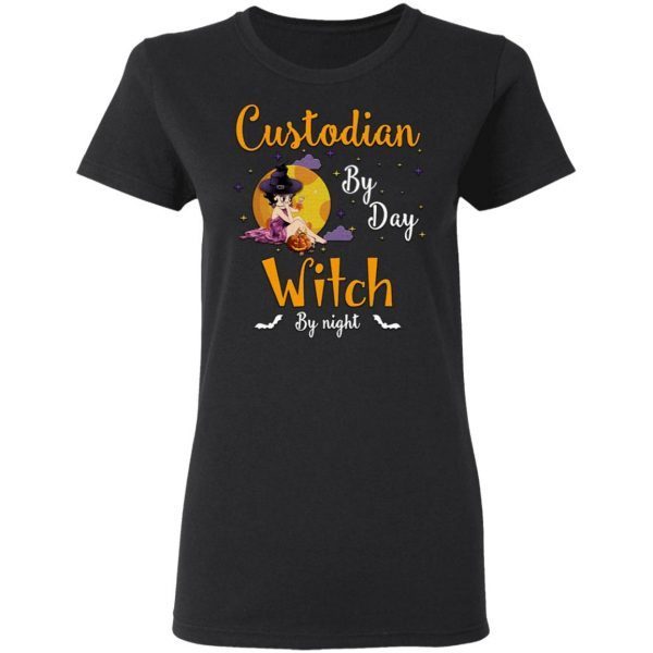 Custodian Be Day Witch By Night T-Shirt