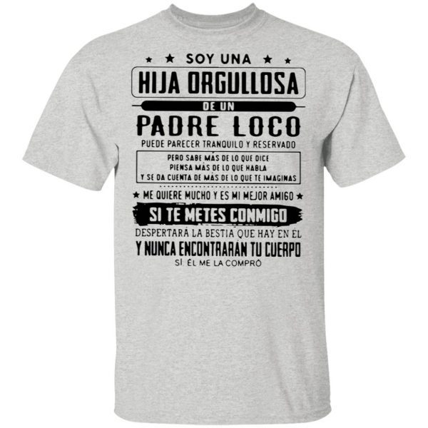 Soy Una Hija Orgullosa De Un Padre Loco T-Shirt