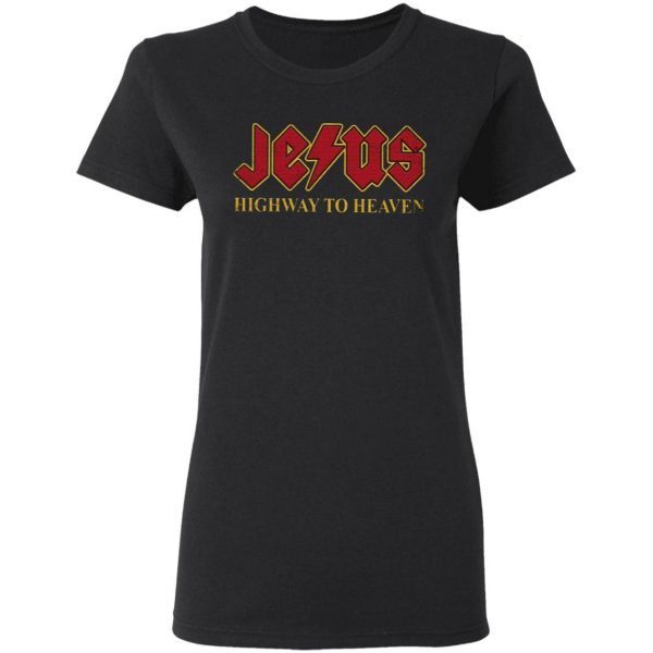 Jesus Highway To Heaven T-Shirt