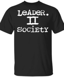 Leader II Society T-Shirt