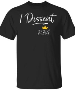I Dissent T-Shirt