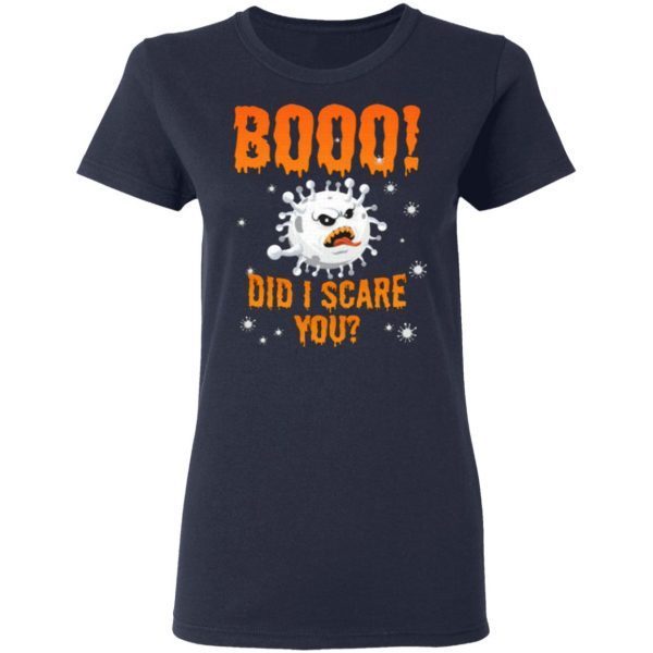 Boo CoronaVirus Did I Scare You Halloween Night 2020 T-Shirt