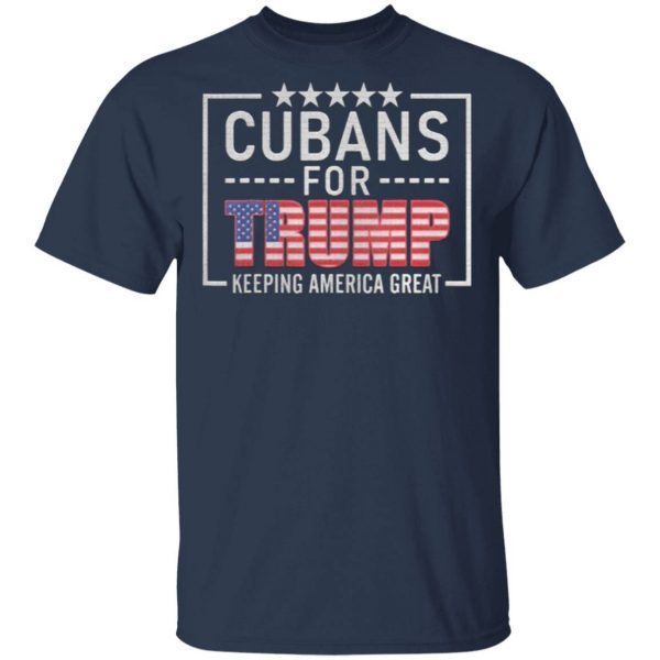 Cubans For Trump Conservative Cuban Gift 2020 Re-election T-Shirt