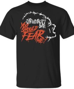 You Should Fear Me The Bride of Frankenstein T-Shirt