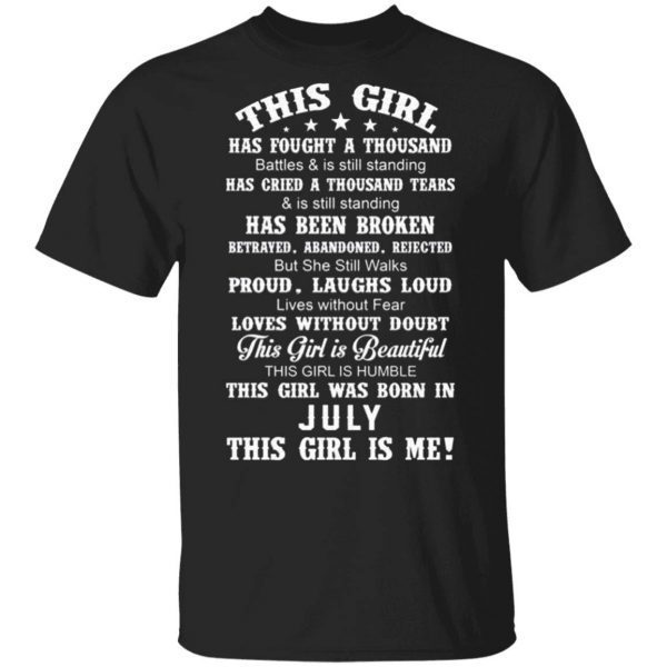 This July Girl Has Fought A Thousand Battles T-Shirt