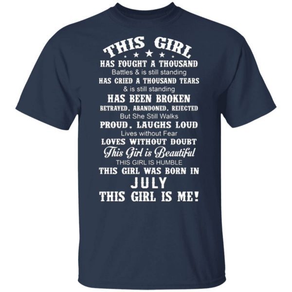This July Girl Has Fought A Thousand Battles T-Shirt