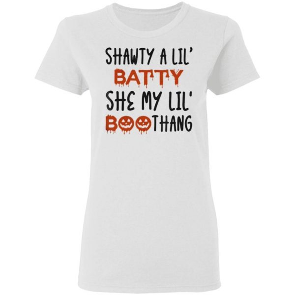 Shawty A Lil’ Batty She My Lil’ Boothang Trendy Halloween T-Shirt