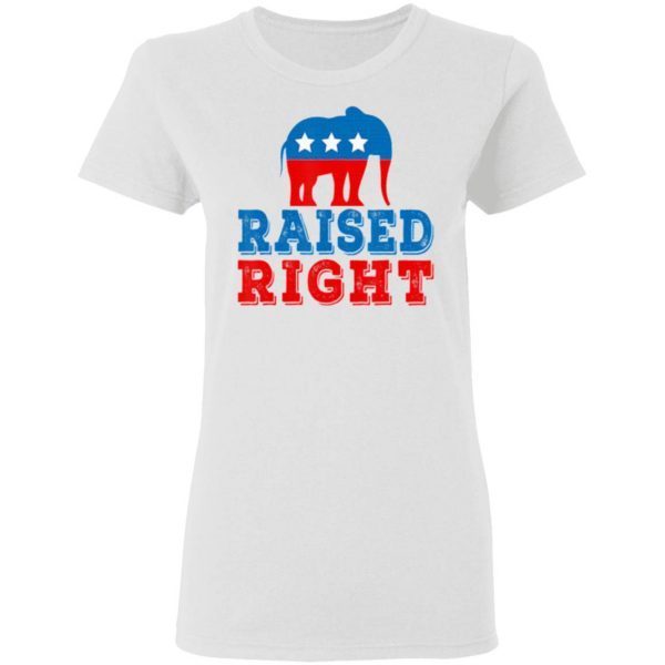 Raised Right Pro Republican Right Political Elephant T-Shirt