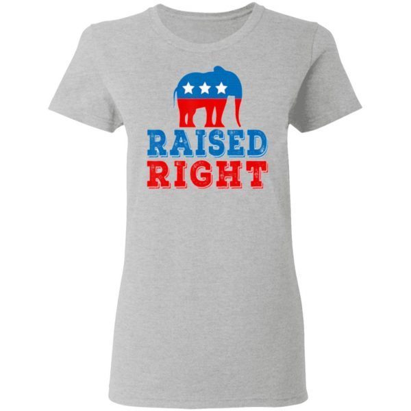 Raised Right Pro Republican Right Political Elephant T-Shirt