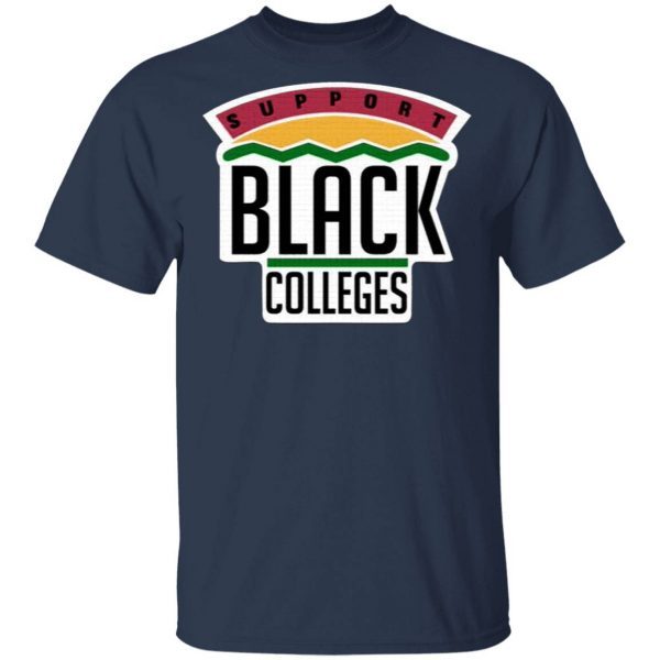 Support Black Colleges T-Shirt