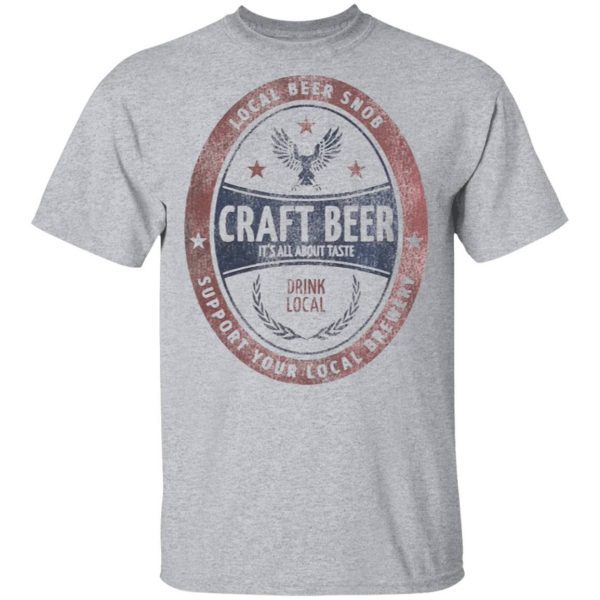 Local Beer Snob Craft Beer Drink Local Beer Label T-Shirt