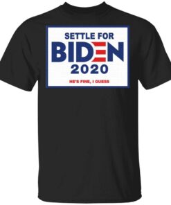 Settle For Biden T-Shirt