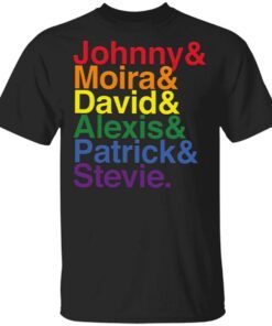 Johnny Moira David Alexis Patrick Stevie Pride Schitts Creek T-Shirt