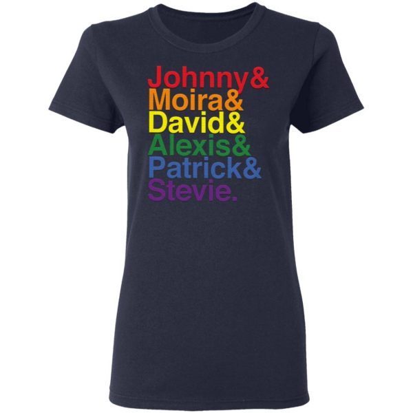 Johnny Moira David Alexis Patrick Stevie Pride Schitts Creek T-Shirt