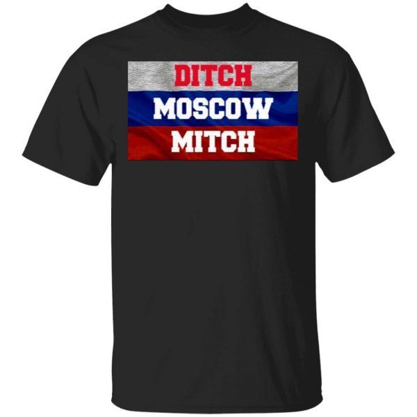 Ditch Moscow Mitch T-Shirt