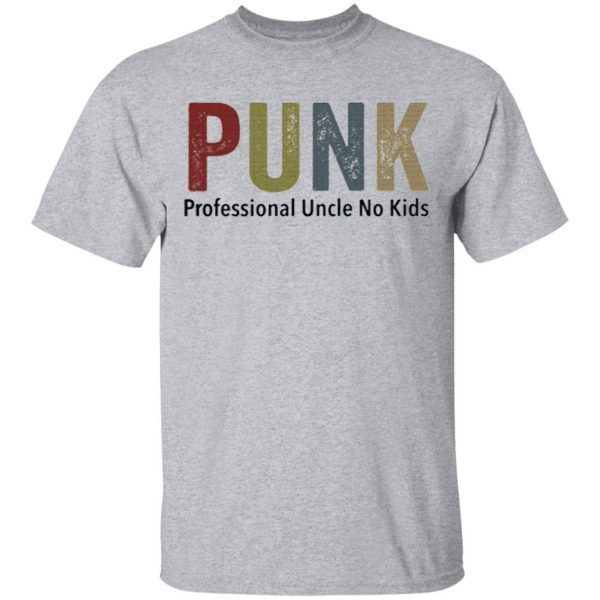 Punk Professional Uncle No Kids Shirt