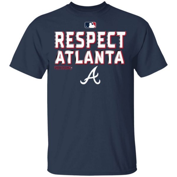 Respect Atlanta Braves T-Shirt