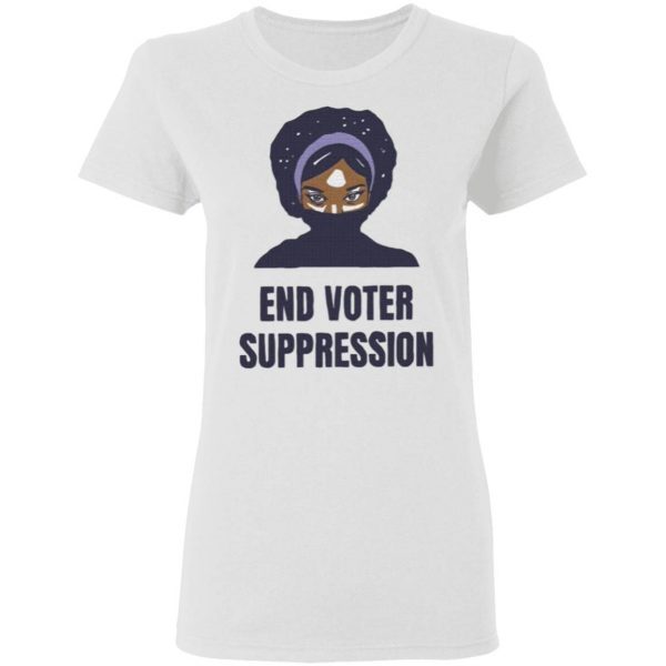 195Essential Merch Your End Voter Suppression T-Shirt