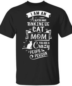 Tonkineses Cat Mom Funny Saying T-Shirt
