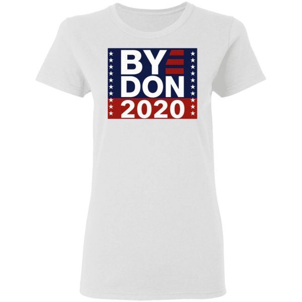 ByeDon 2020 T-Shirt