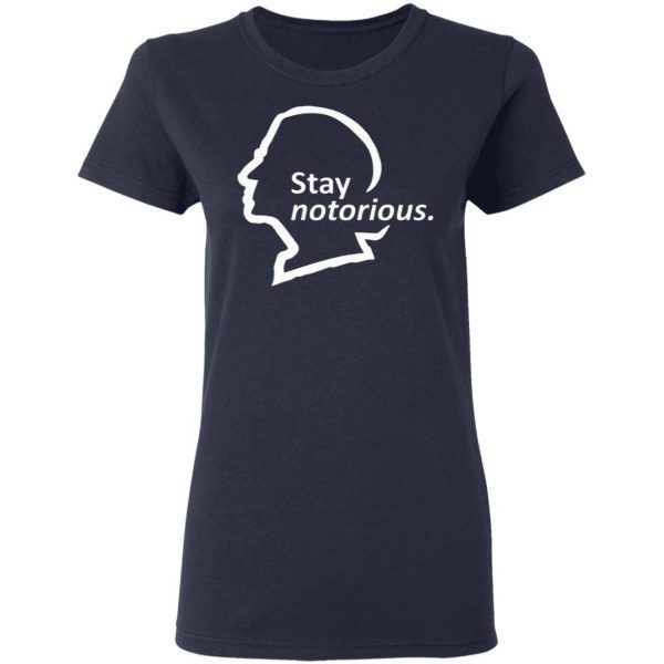 Stay Notorious T-Shirt