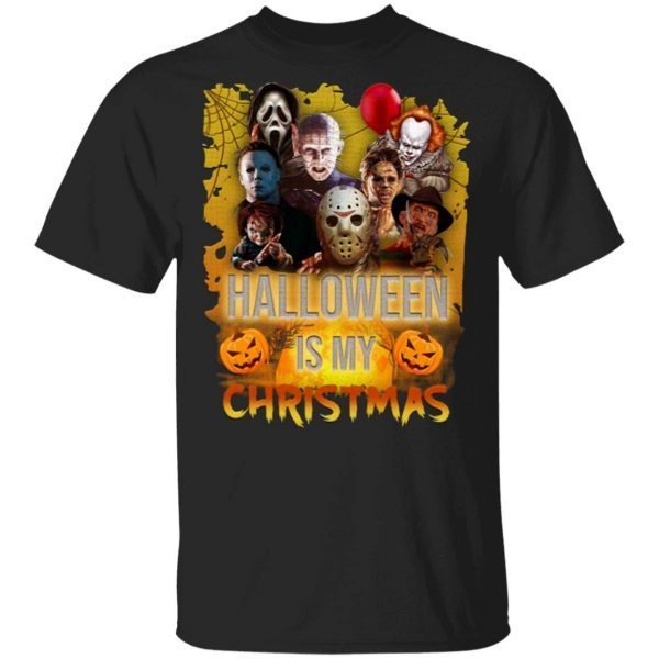 Horror Characters Halloween Is My Christmas T-Shirt