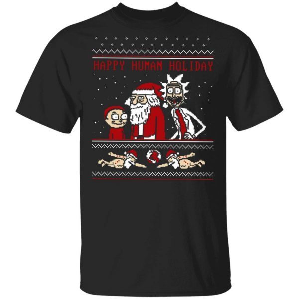 Rick And Morty Happy Human Holiday Ugly T-Shirt