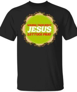 Jesus Texas Taco Gift for a Taco & Texas Lover T-Shirt