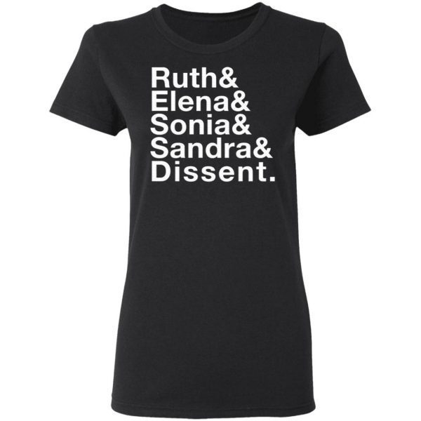 Ruth Elena Sonia Sandra Dissent T-Shirt