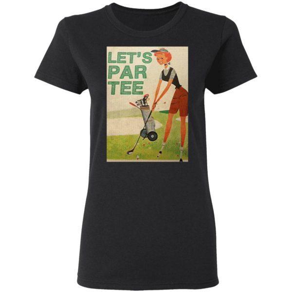Golf Let’s Par T-Shirt