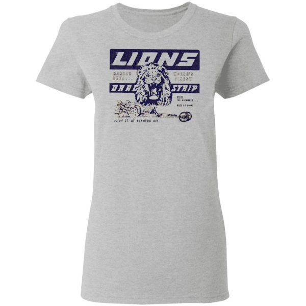 Lions Drag strip T-Shirt