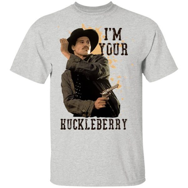 I'm Your Huckleberry T-Shirt - Image 4