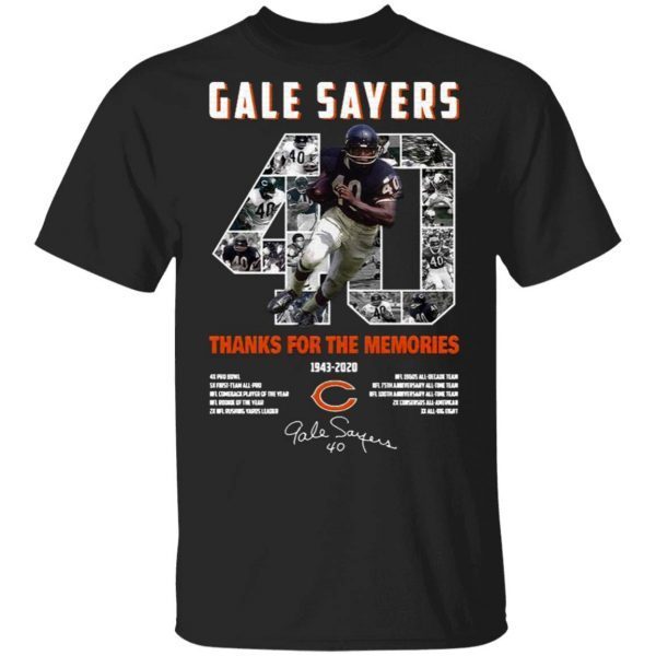 Gale Sayers 40 Thank You For The Memories 1943 2020 Signature T-Shirt