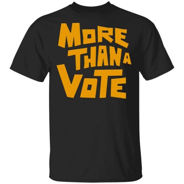 More than a vote T-Shirt