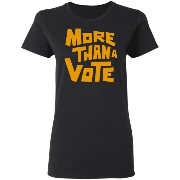 More than a vote T-Shirt