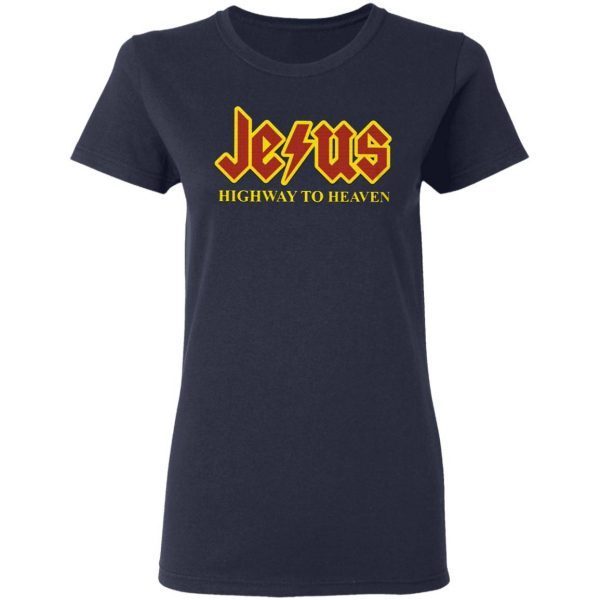 Jesus highway to heaven T-Shirt
