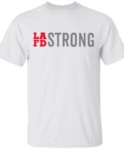 Lafd strong T-Shirt