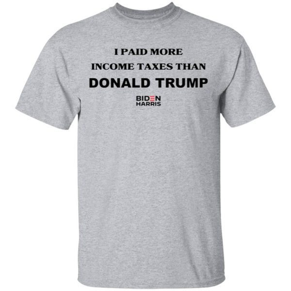 Joe Biden Campaign Merch I Paid More In Taxes Than Donald Trump Athletic Heather T-Shirt