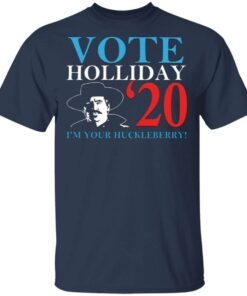 Doc Holliday 2020 I’m Your Huckleberry T-Shirt