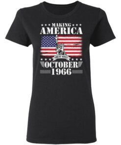 Making America Great Since October 1966 Happy Birthday 54 Years Old To Me You Dad Mom Son Daughter T-Shirt