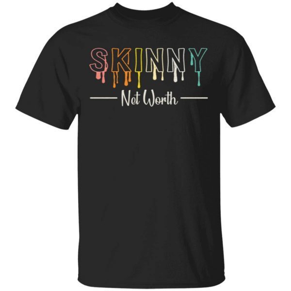 Skinny Net Worth 2020 T-Shirt - Image 4