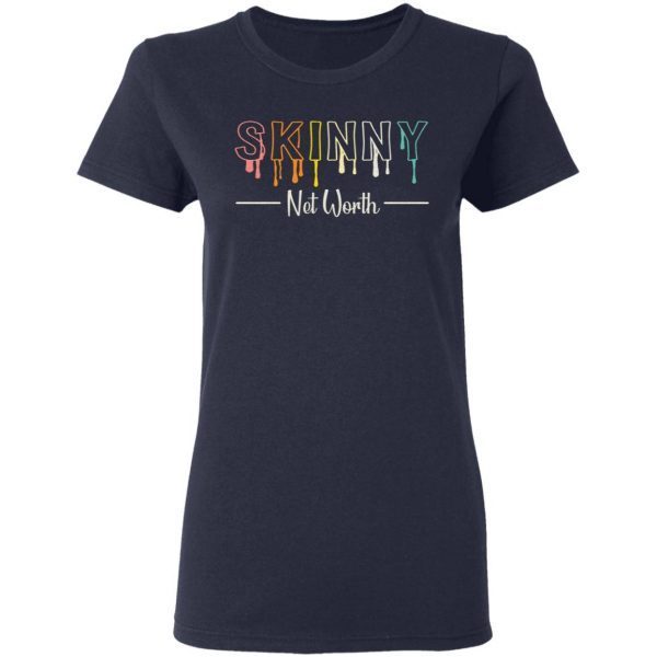 Skinny Net Worth 2020 T-Shirt - Image 5