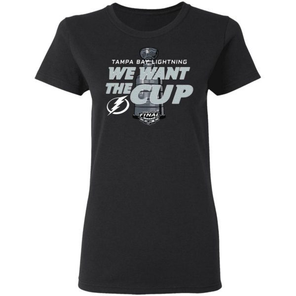 Tampa Bay Lightning We Want The Cup T-Shirt