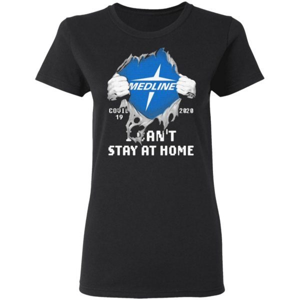 Blood inside me Medline covid 19 2020 i can’t stay at home T-Shirt