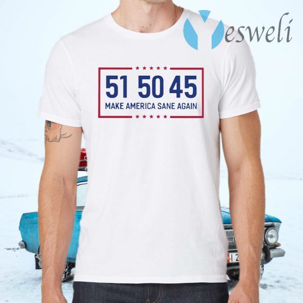 51 50 45 make America sane again T-Shirts