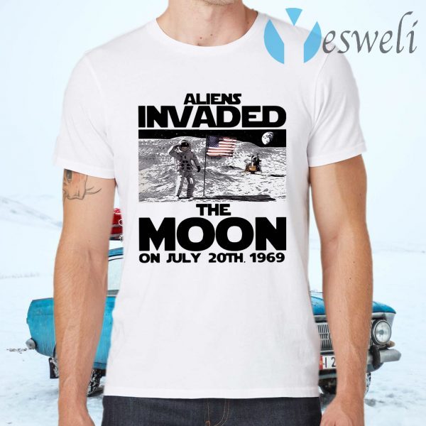 Aliens invaded the moon on july 20th 1969 Astronaut US flag T-Shirts