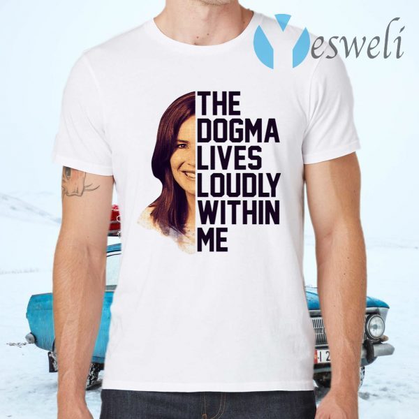 Amy Coney Barrett The Dogma Lives Loudly Within Me T-Shirts
