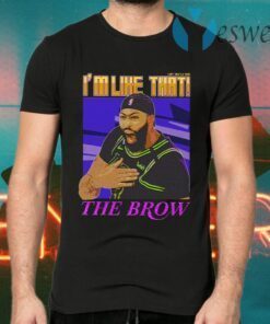 Anthony Davis I’m Like That X The Brow T-Shirts