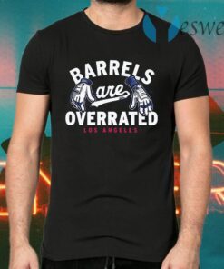 Barrels are overrated T-Shirts