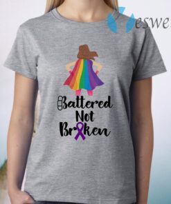 Battered Not Broken LGBT Domestic Violence Survivor T-Shirt